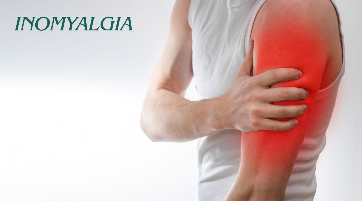 Inomyalgia Explained Causes, Symptoms & Effective Relief Strategies